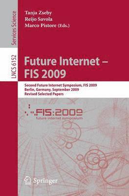 Tanja Zseby, Reijo Savola, Marco Pistore - Future Internet - FIS 2009, Häftad