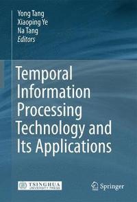 bokomslag Temporal Information Processing Technology and Its Applications