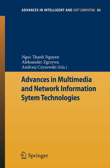 Ngoc-Thanh Nguyen, Aleksander Zgrzywa, Andrzej Czyzewski - Advances in Multimedia and Network Information System Technologies, Häftad