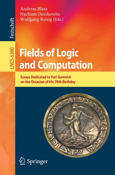 Andreas Blass, Nachum Dershowitz, Wolfgang Reisig - Fields of Logic and Computation, Häftad