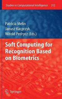 bokomslag Soft Computing for Recognition based on Biometrics