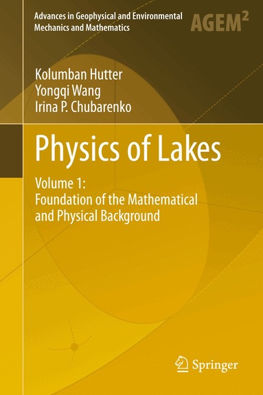 Kolumban Hutter, Yongqi Wang, Irina P. Chubarenko - Physics of Lakes, Inbunden