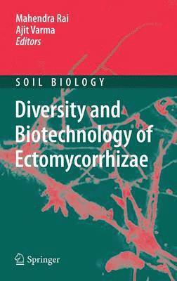 Diversity and Biotechnology of Ectomycorrhizae