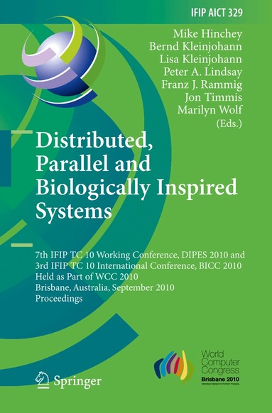 Mike Hinchey, Bernd Kleinjohann, Lisa Kleinjohann, Peter Lindsay, Franz J. Rammig, Jon Timmis, Marilyn Wolf - Distributed, Parallel and Biologically Inspired Systems, Inbunden