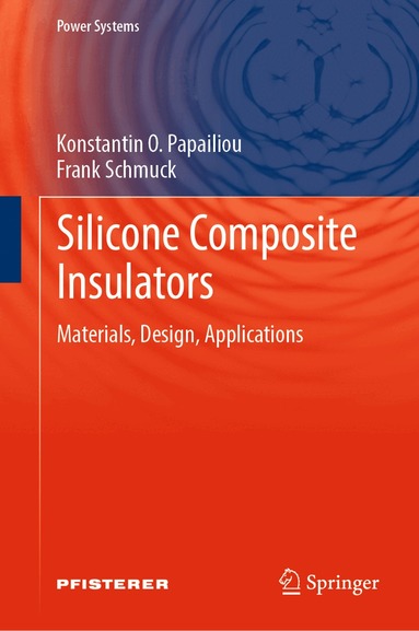 Konstantin O. Papailiou, Frank Schmuck - Silicone Composite Insulators, Inbunden