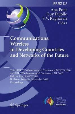 Communications: Wireless in Developing Countries and Networks of the Future 1