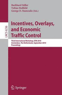 Incentives, Overlays, and Economic Traffic Control 1
