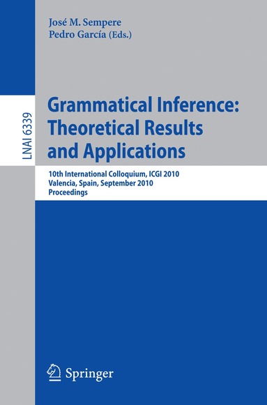 José Sempere, Pedro García - Grammatical Inference: Theoretical Results and Applications, Häftad