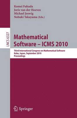Komei Fukuda, Joris van der Hoeven, Michael Joswig, Nobuki Takayama, Joris Van Der Hoeven - Mathematical Software - ICMS 2010, Häftad