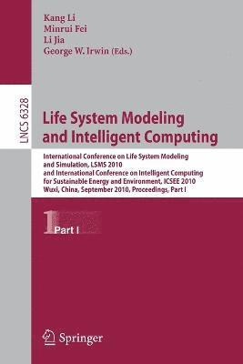Minrui Fei, Li Jia, George W. Irwin - Life System Modeling and Intelligent Computing, Häftad