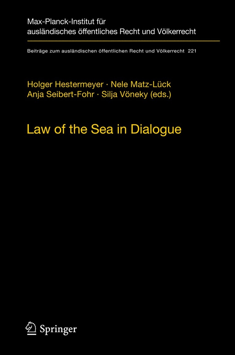 Holger Hestermeyer, Nele Matz-Lück, Anja Seibert-Fohr, Silja Vöneky - Law of the Sea in Dialogue, Inbunden