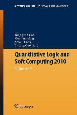 Quantitative Logic and Soft Computing 1