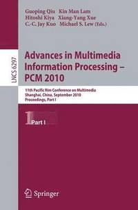 bokomslag Advances in Multimedia Information Processing -- PCM 2010, Part I