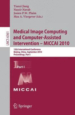 bokomslag Medical Image Computing and Computer-Assisted Intervention -- MICCAI 2010