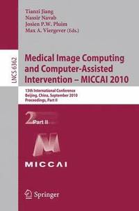 bokomslag Medical Image Computing and Computer-Assisted Intervention -- MICCAI 2010
