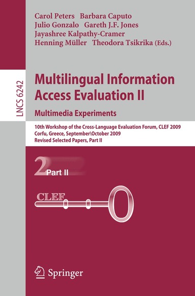 Carol Peters, Barbara Caputo, Julio Gonzalo, Gareth Jones, Jayashree Kalpathy-Cramer, Henning Müller, Theodora Tsikrika - Multilingual Information Access Evaluation II - Multimedia Experiments, Häftad