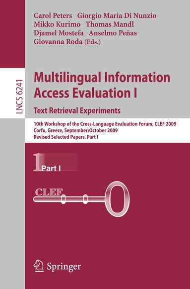 Carol Peters, Giorgio Maria Di Nunzio, Mikko Kurimo, Thomas Mandl, Djamel Mostefa, Anselmo Penas, Giovanna Roda - Multilingual Information Access Evaluation I - Text Retrieval Experiments, Häftad