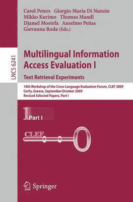 Carol Peters, Giorgio Maria Di Nunzio, Mikko Kurimo, Thomas Mandl, Djamel Mostefa, Anselmo Penas, Giovanna Roda - Multilingual Information Access Evaluation I - Text Retrieval Experiments, Häftad