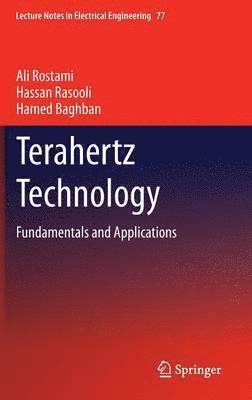 Ali Rostami, Hassan Rasooli, Hamed Baghban - Terahertz Technology, Inbunden