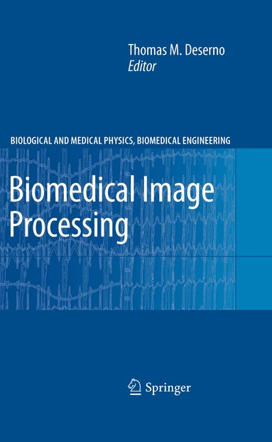 Thomas Martin Deserno - Biomedical Image Processing, Inbunden