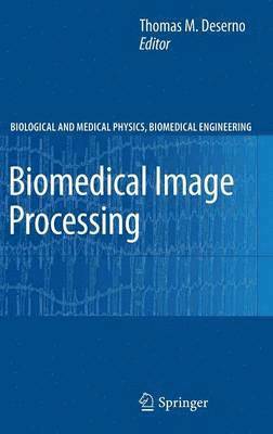 Thomas Martin Deserno, Thomas M. Deserno - Biomedical Image Processing, Inbunden