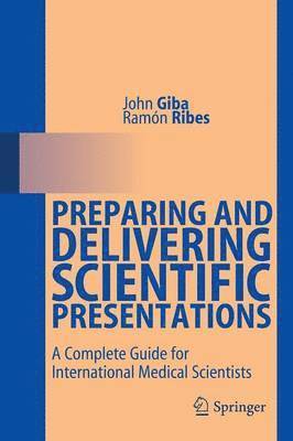 Preparing and Delivering Scientific Presentations 1