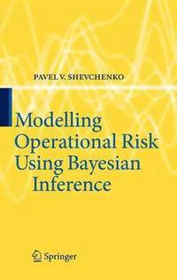 bokomslag Modelling Operational Risk Using Bayesian Inference