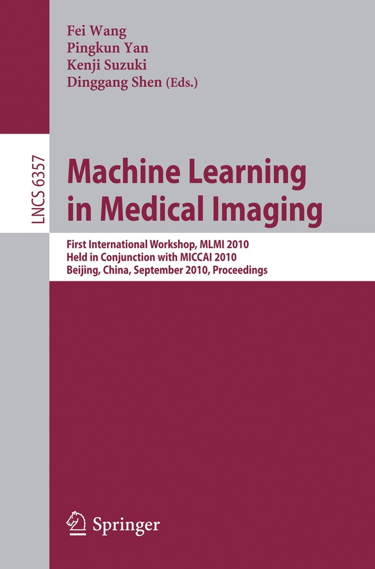 Fei Wang, Pingkun Yan, Kenji Suzuki, Dinggang Shen - Machine Learning in Medical Imaging, Häftad