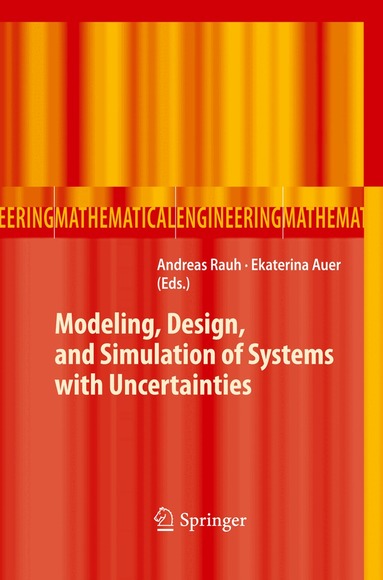 Andreas Rauh, Ekaterina Auer - Modeling, Design, and Simulation of Systems with Uncertainties, Inbunden
