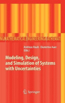 Modeling, Design, and Simulation of Systems with Uncertainties 1