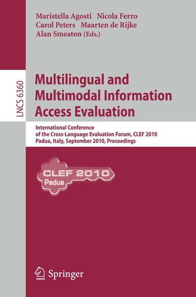 Maristella Agosti, Nicola Ferro, Carol Peters, Maarten de Rijke, Alan Smeaton - Multilingual and Multimodal Information Access Evaluation, Häftad