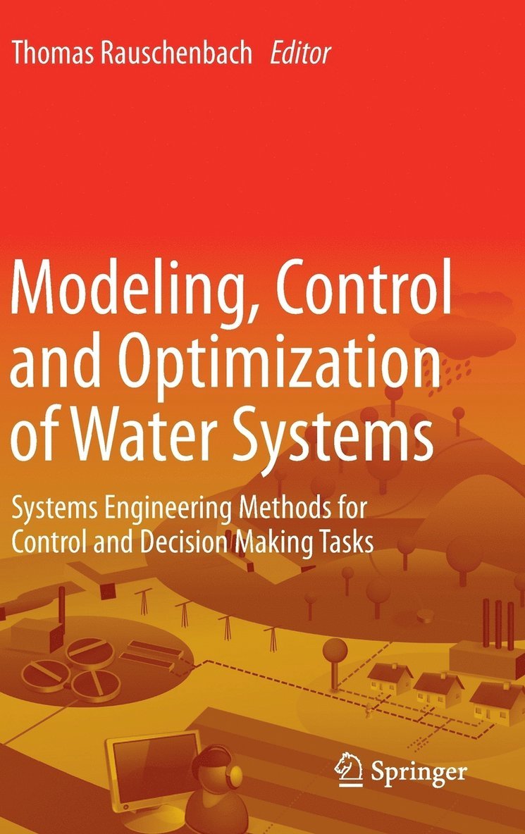 Modeling, Control and Optimization of Water Systems 1