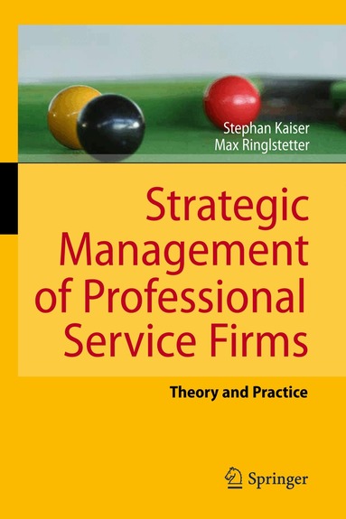 Stephan Kaiser, Max Josef Ringlstetter - Strategic Management of Professional Service Firms, Inbunden