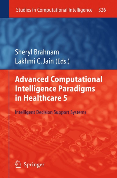 Sheryl Brahnam, Lakhmi C Jain - Advanced Computational Intelligence Paradigms in Healthcare 5, Inbunden