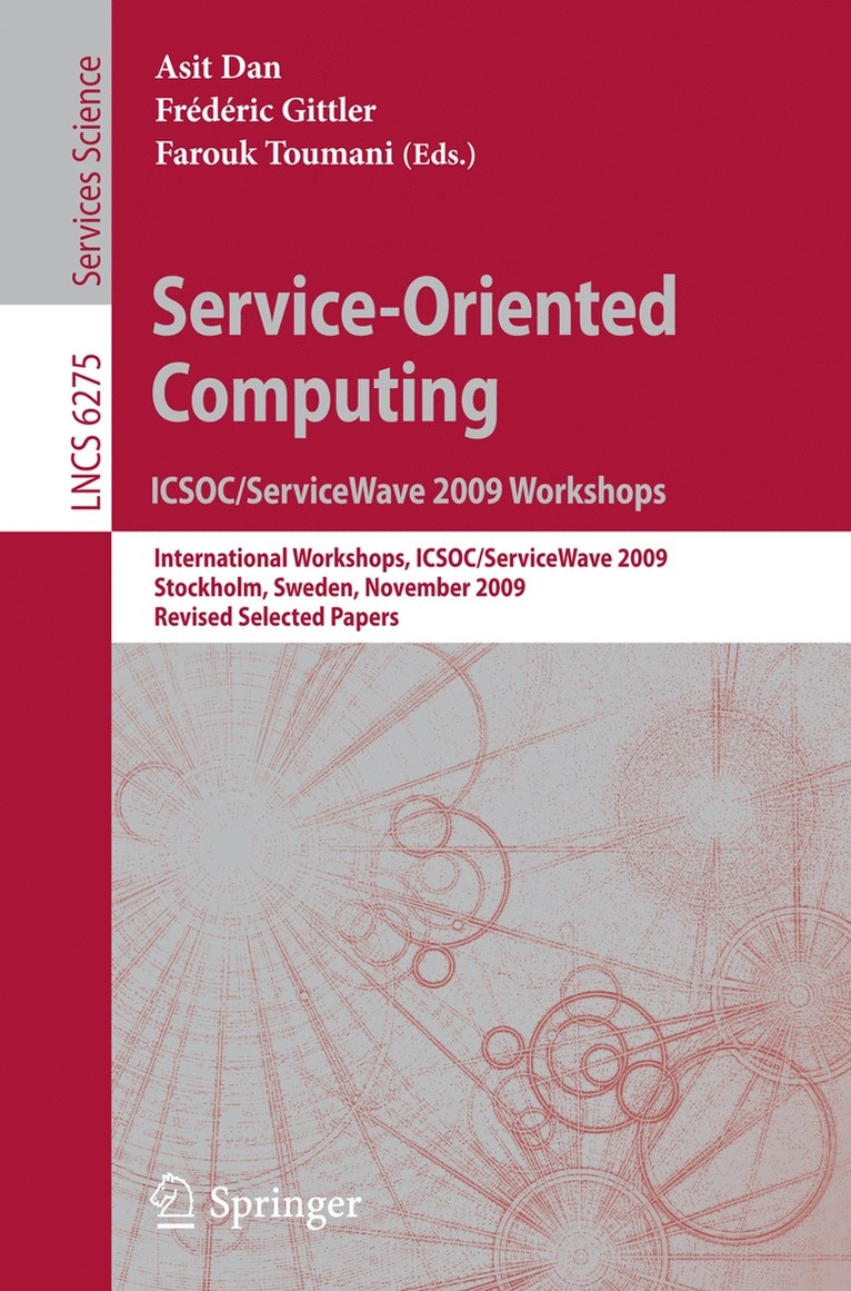 Asit Dan, Frédéric Gittler, Farouk Toumani - Service-Oriented Computing. ICSOC/ServiceWave 2009 Workshops, Häftad