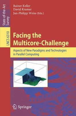 Facing the Multicore-Challenge 1