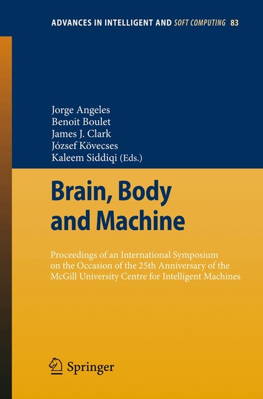 Jorge Angeles, Benoit Boulet, James J. Clark, Jozsef Kovecses, Kaleem Siddiqi - Brain, Body and Machine, Häftad