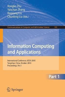 Information Computing and Applications, Part I 1
