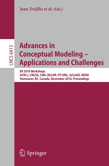 Juan Trujillo, Gillian Dobbie, Hannu Kangassalo, Sven Hartmann, Markus Kirchberg, Matti Rossi, Iris Reinhartz-Berger, Esteban Zimányi, Flavius Frasincar - Advances in Conceptual Modeling – Applications and Challenges, Häftad
