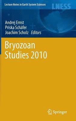 Andrej Ernst, Priska Schäfer, Joachim Scholz - Bryozoan Studies 2010, Inbunden