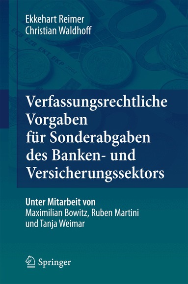 Ekkehart Reimer, Christian Waldhoff - Verfassungsrechtliche Vorgaben für Sonderabgaben des Banken- und Versicherungssektors, Inbunden