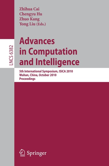 Zhihua Cai, Chengyu Hu, Zhuo Kang, Yong Liu - Advances in Computation and Intelligence, Häftad