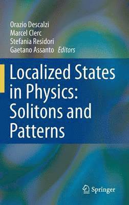 Localized States in Physics: Solitons and Patterns 1