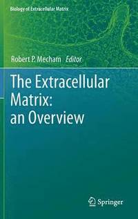 bokomslag The Extracellular Matrix: an Overview