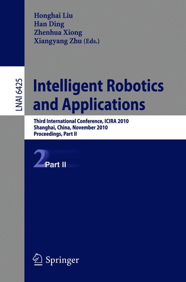 Honghai Liu, Han Ding, Zhenhua Xiong, Xiangyang Zhu - Intelligent Robotics and Applications, Häftad