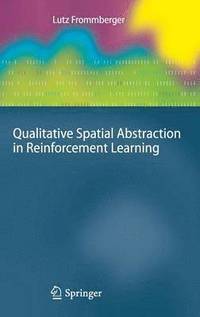 bokomslag Qualitative Spatial Abstraction in Reinforcement Learning