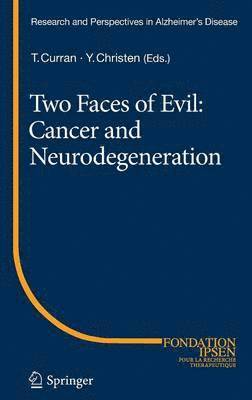 Two Faces of Evil: Cancer and Neurodegeneration 1