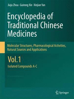 bokomslag Encyclopedia of Traditional Chinese Medicines - Molecular Structures, Pharmacological Activities, Natural Sources and Applications