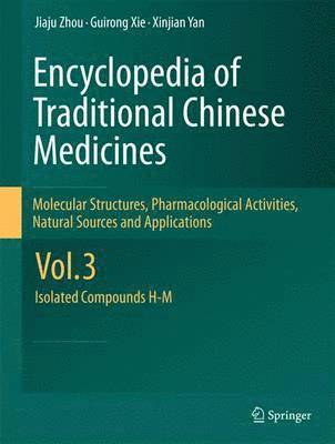 bokomslag Encyclopedia of Traditional Chinese Medicines - Molecular Structures, Pharmacological Activities, Natural Sources and Applications