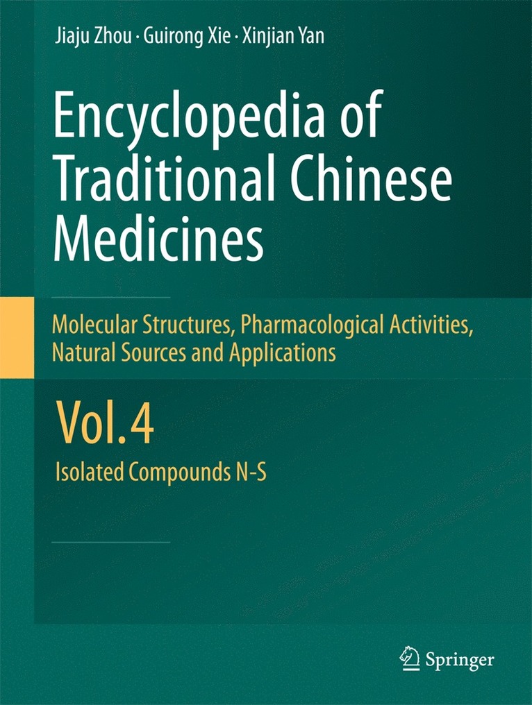 Jiaju Zhou, Guirong Xie, Xinjian Yan, Guirong XIE - Encyclopedia of Traditional Chinese Medicines - Molecular Structures, Pharmacological Activities, Natural Sources and Applications, Inbunden